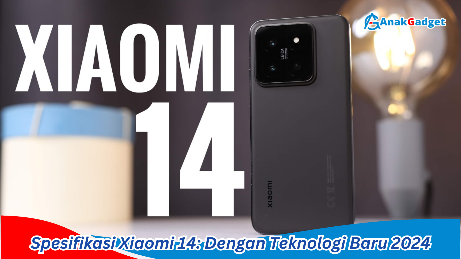 Spesifikasi Xiaomi 14: Dengan Teknologi Baru 2024 Spesifikasi Xiaomi 14: Dengan Teknologi Baru 2024